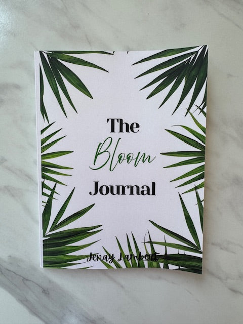 The Bloom Journal: Daily Prompts to Help You Bloom & Grow Within Life